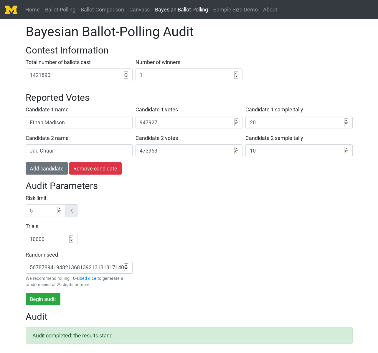 Bayesian audit methods are different from other risk-limiting audits in that the work is front-loaded: the user first checks some ballots then asks the tool if this auditing is enough to confirm the election results.